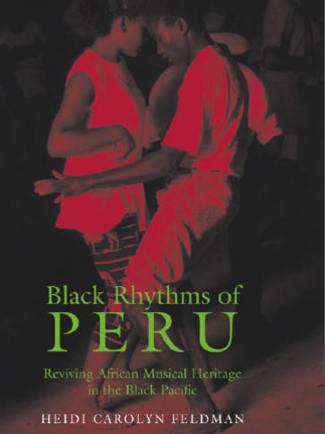 Photographer:web | Black Rhytms of Peru, by ethnomusicologist Heidi Carolyn Feldman
