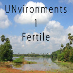 <b>Unvironments: Fertile</b>
