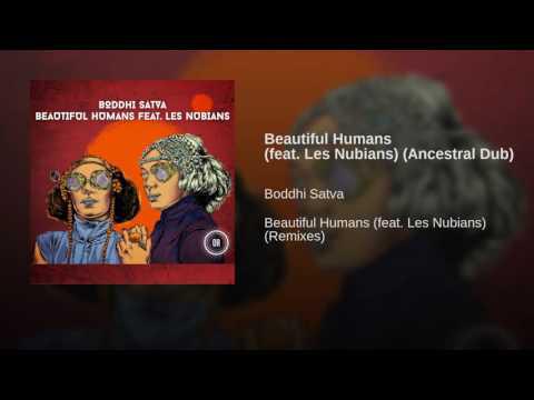 Photographer:web | Boddhi Satva - Beautiful Humans (feat. Les Nubians)