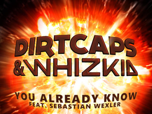 Photographer:web | Dirtcaps & Whizkid - You Already Know