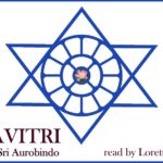 <b>Savitri Book 7, Canto 3 Part 1</b>